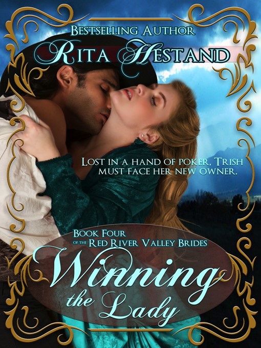 Title details for Winning the Lady (Book 4 of the Red River Valley Brides) by Rita Hestand - Available